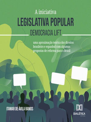 cover image of A iniciativa legislativa popular – democracia lift